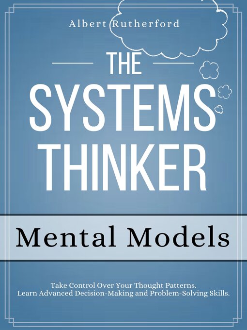 Title details for The Systems Thinker--Mental Models by Albert Rutherford - Available